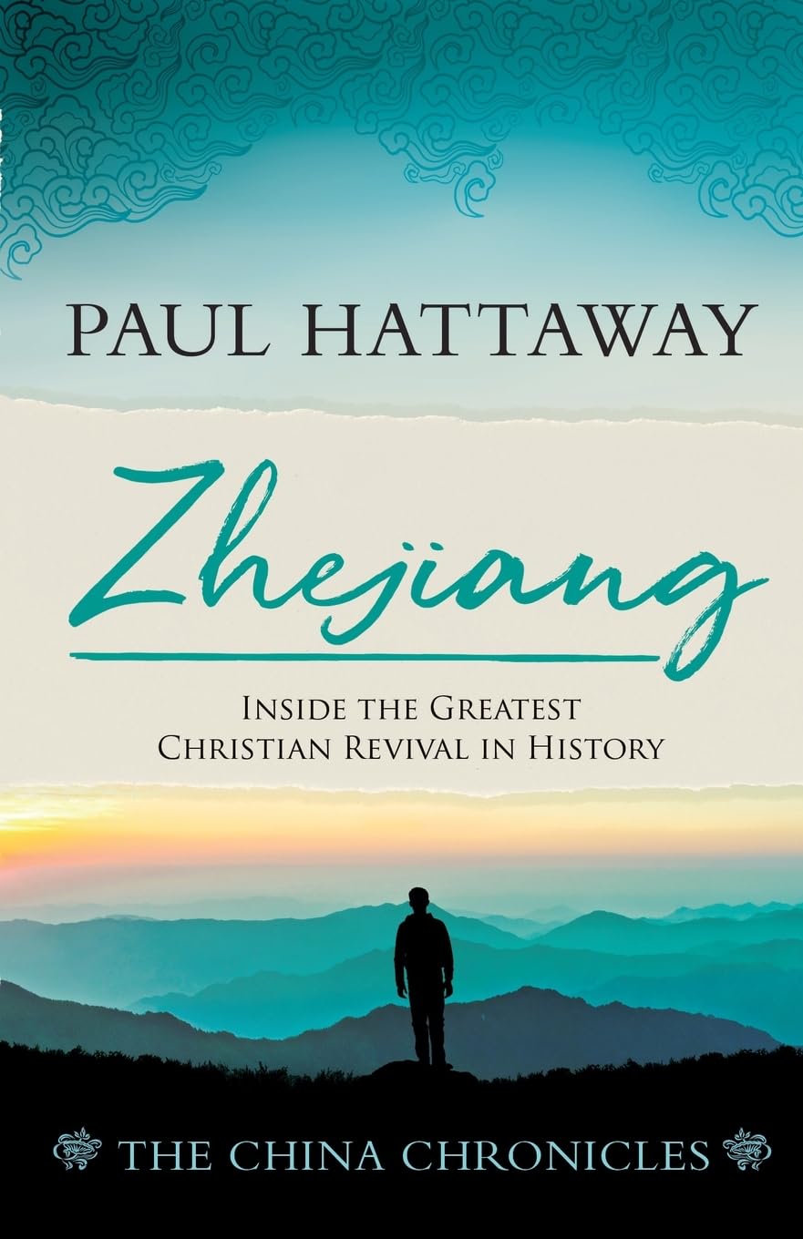 Zhejiang: Inside the Greatest Christian Revival in History (The China Chronicles, Band 3)