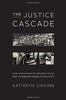 The Justice Cascade: How Human Rights Prosecutions Are Changing World Politics (Norton Series in World Politics)