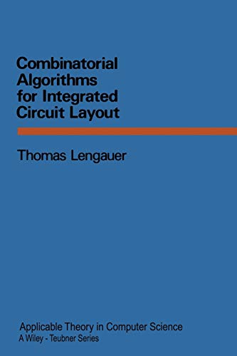 Combinatorial Algorithms for Integrated Circuit Layout (XApplicable Theory in Computer Science)