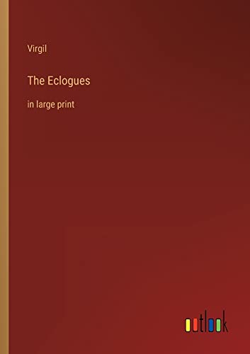 Virgil The Eclogues, In Large Print