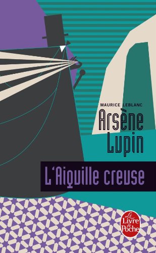  Arsène Lupin - L'Aiguille creuse - édition à l'occasion de la  série Netflix: 9782017147565: Leblanc, Maurice: Books