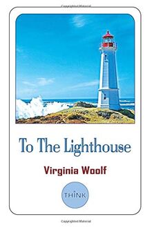 To The Lighthouse: A Novel by Virginia Woolf