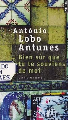 Bien sûr que tu te souviens de moi : Chroniques de Lobo Antunes, António | Livre | état bon