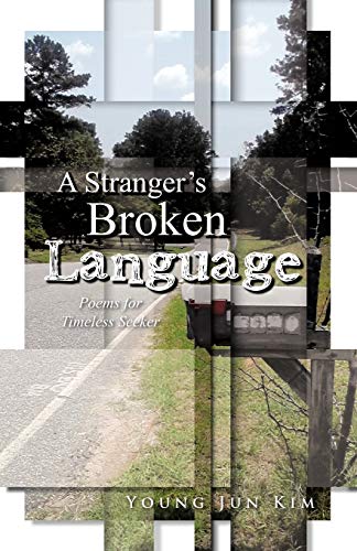 A Stranger's Broken Language: Poems For Timeless Seeker