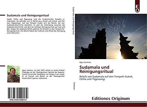 Sudamala und Reinigungsritual: Reliefs von Sudamala auf den Tempeln Sukuh, Cetha und Tegowangi