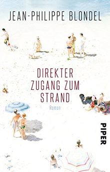 Direkter Zugang zum Strand: Roman