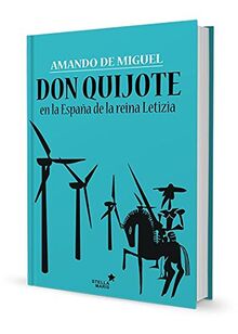 El Quijote en los tiempos de la reina Letizia