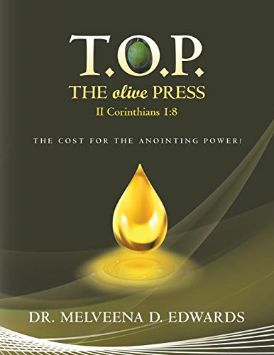 T.O.P. THE olive PRESS: THE COST FOR THE ANOINTING POWER!
