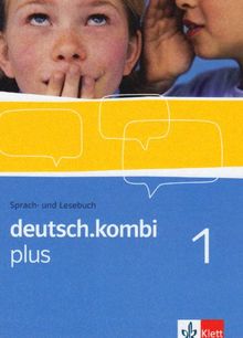 deutsch.kombi PLUS 1. Allgemeine Ausgabe für differenzierende Schulen. Schülerbuch 5. Klasse