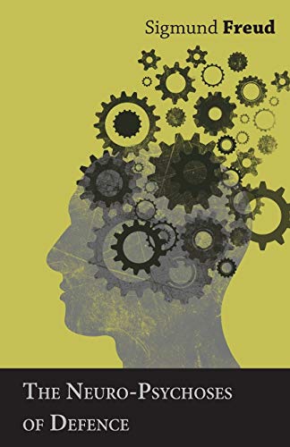 The Neuro-Psychoses of Defence