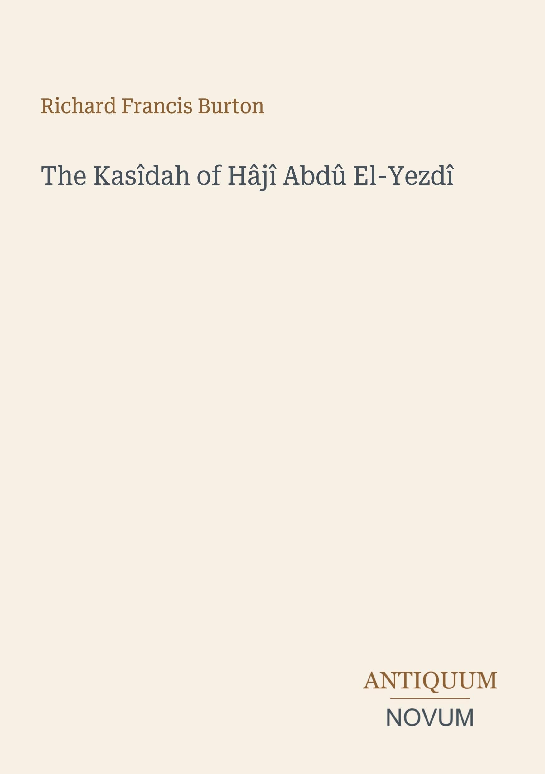The Kasîdah of Hâjî Abdû El-Yezdî