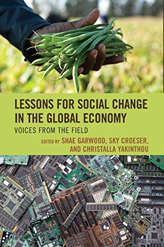 Lessons for Social Change in the Global Economy: Voices from the Field