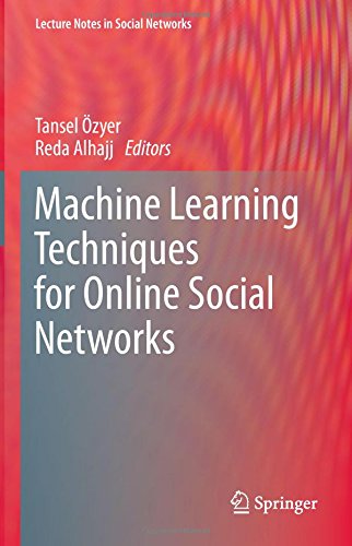 Machine Learning Techniques for Online Social Networks (Lecture Notes in Social Networks)