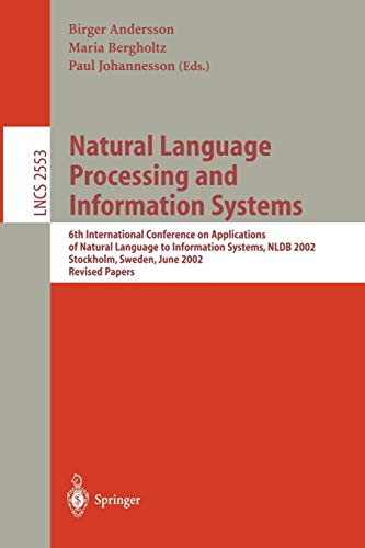 Natural Language Processing and Information Systems: 6th International Conference on Applications of Natural Language to Information Systems, NLDB ... Notes in Computer Science, 2553, Band 2553)