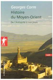 Histoire du Moyen-Orient : de l'Antiquité à nos jours