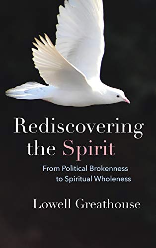 Rediscovering the Spirit: From Political Brokenness to Spiritual Wholeness