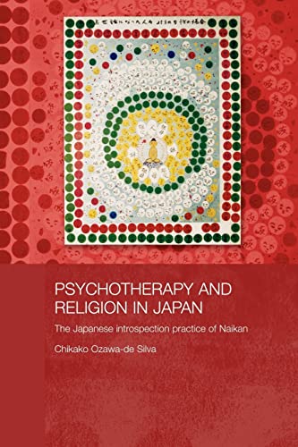 Psychotherapy and Religion in Japan: The Japanese Introspection Practice of Naikan (Japan Anthropology Workshop)