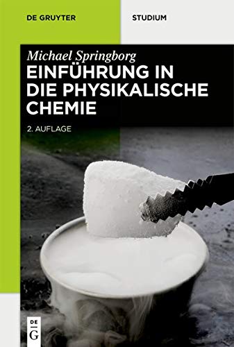 Einführung in die Physikalische Chemie (De Gruyter Studium)