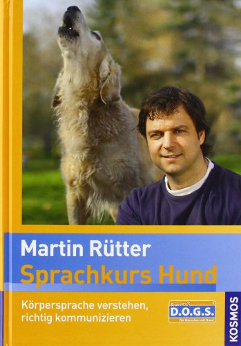 Körpersprache und Kommunikation Sprachkurs Hund mit Martin Rütter 