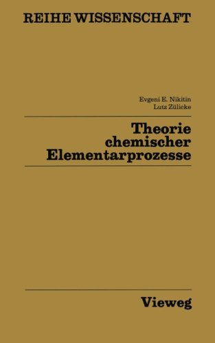 Theorie chemischer Elementarprozesse (Reihe Wissenschaft)