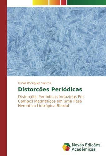 Distorções Periódicas: Distorções Periódicas Induzidas Por Campos Magnéticos em uma Fase Nemática Liotrópica Biaxial