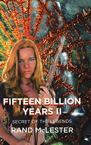Fifteen Billion Years II: Secret of the Legends