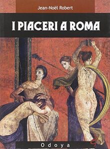 I piaceri a Roma