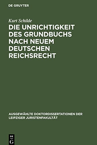 Die Unrichtigkeit des Grundbuchs nach neuem Deutschen Reichsrecht