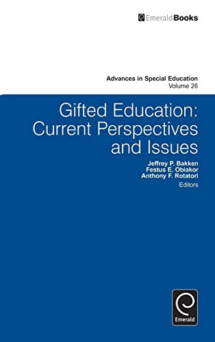 Gifted Education: Current Perspectives and Issues (Advances in Special Education, 26, Band 26)