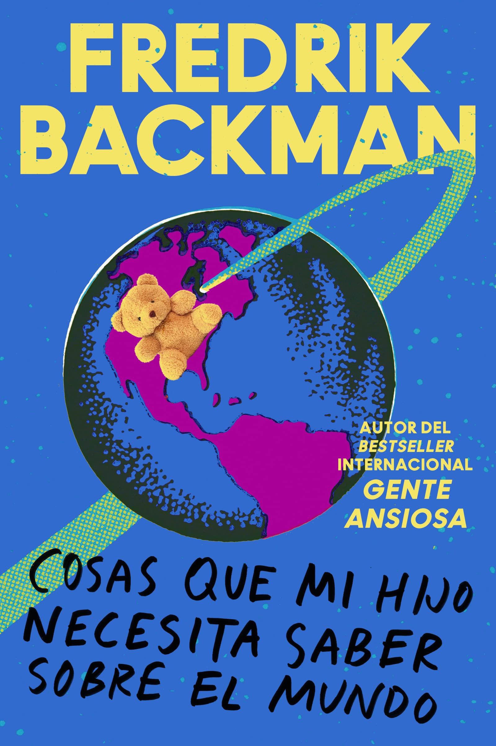 Things My Son Needs to Know About the World Cosas que mi hij: Cosas que mi hijo necesita saber sobre el mundo