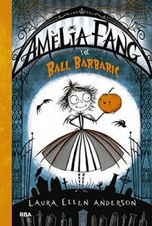 Amèlia Fang y el ball barbàric (català) (Infantil català, Band 1)