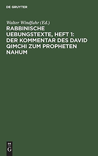 Rabbinische Uebungstexte, Heft 1: Der Kommentar des David Qimchi zum Propheten Nahum