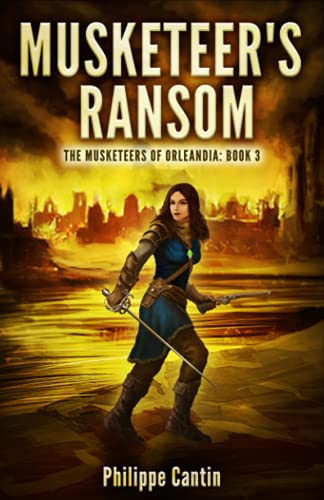 Musketeer's Ransom: The Musketeer's of Orleandia Book 3