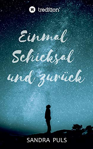 Einmal Schicksal und zurück