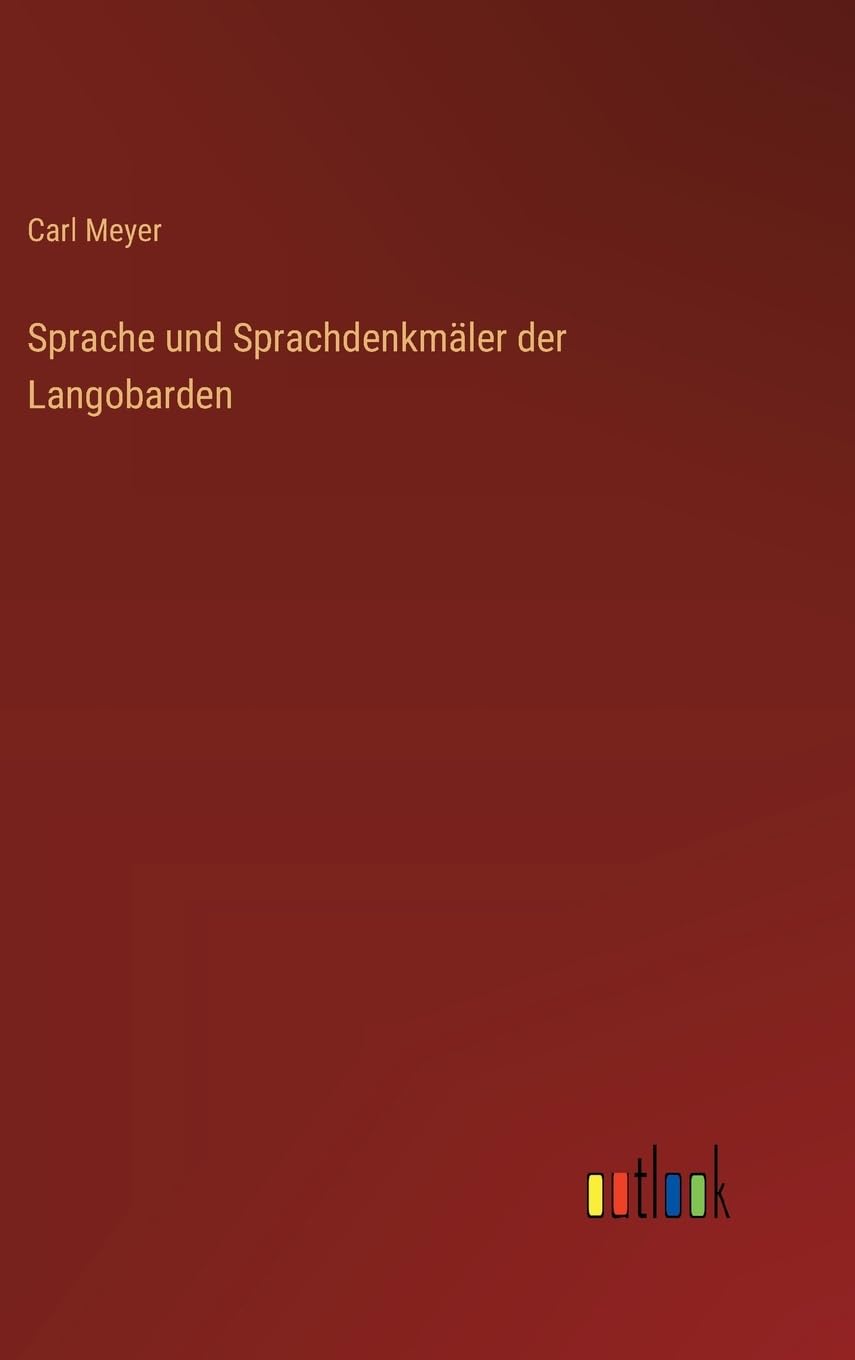 Sprache und Sprachdenkmäler der Langobarden