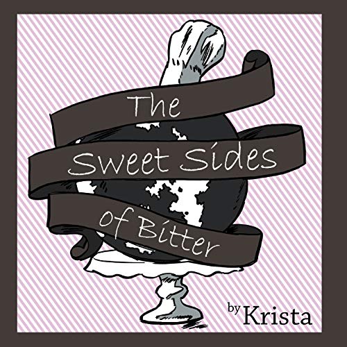 The Sweet Sides Of Bitter