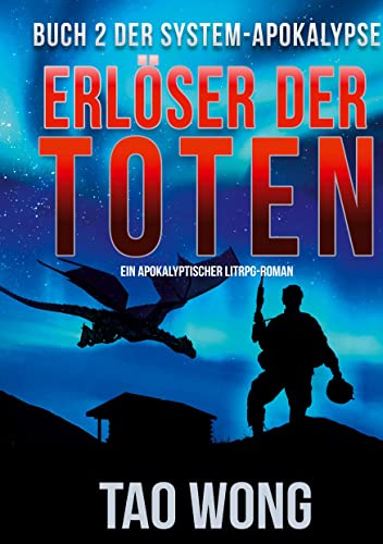 Erlöser der Toten: Ein Apokalyptischer LitRPG-Roman (Die System-Apokalypse)