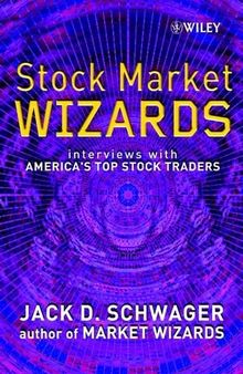Stock Market Wizards: Interviews with America's Top Stock Traders
