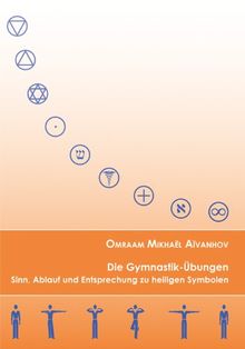 Die Gymnastik-Übungen: Sinn, Ablauf und Entsprechung zu heiligen Symbolen
