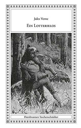 Ein Lotterielos: Le numéro 9672 (Taschenschmöker aus Vergangenheit und Gegenwart)