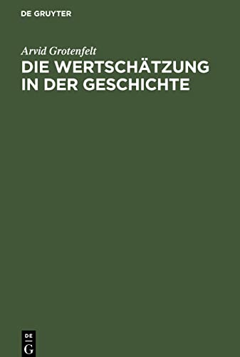 Die Wertschätzung in der Geschichte: Eine kritische Untersuchung