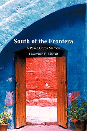 South of the Frontera: A Peace Corps Memoir