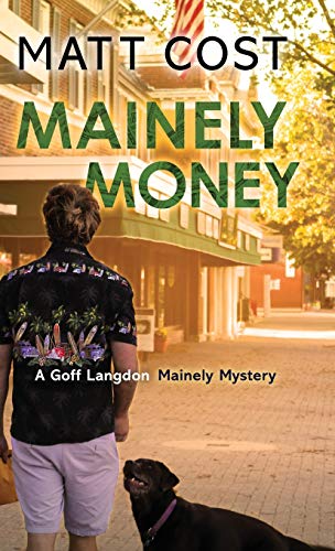 Mainely Money (A Goff Langdon Mainely Mystery, Band 3)