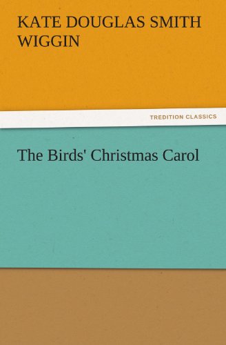 The Birds' Christmas Carol (TREDITION CLASSICS)