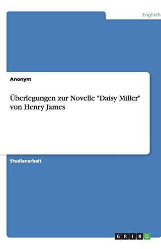 Überlegungen zur Novelle Daisy Miller von Henry James