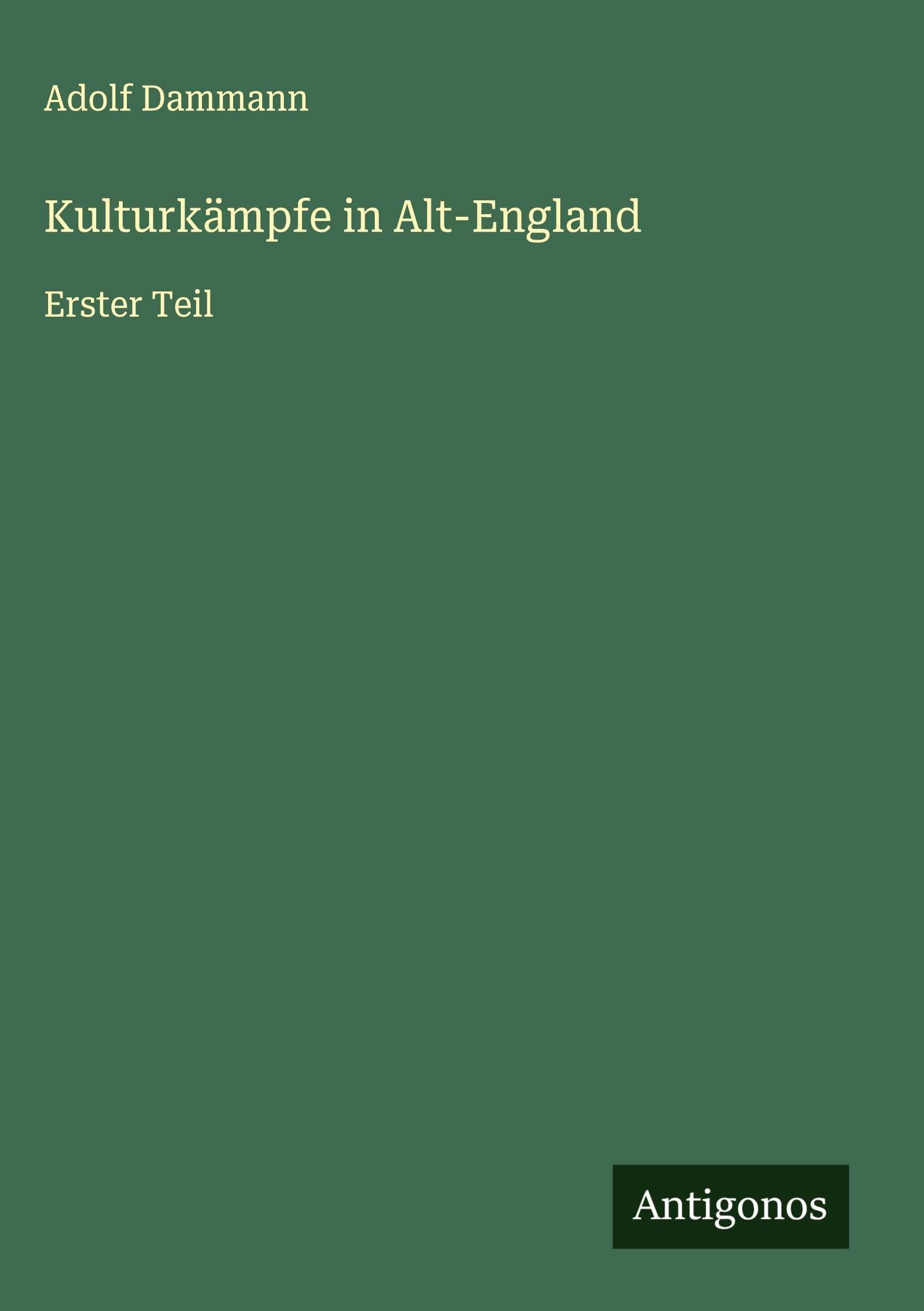 Kulturkämpfe in Alt-England: Erster Teil