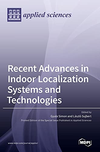 Recent Advances in Indoor Localization Systems and Technologies