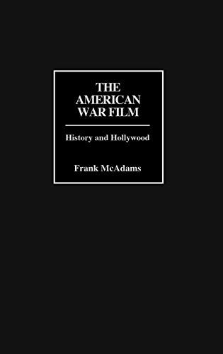 The American War Film: History and Hollywood