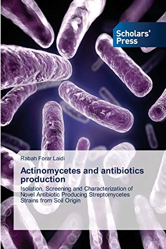 Actinomycetes and antibiotics production: Isolation, Screening and Characterization of Novel Antibiotic Producing Streptomycetes Strains from Soil Origin