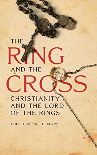 The Ring and the Cross: Christianity and the Lord of the Rings